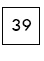 39